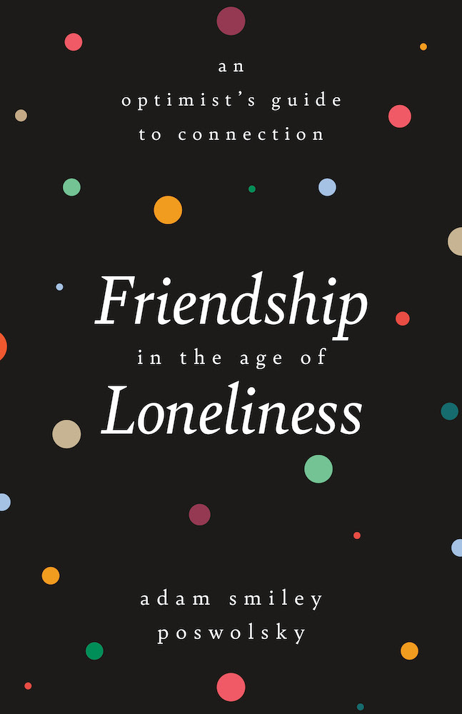 Friendship in the Age of Loneliness cover