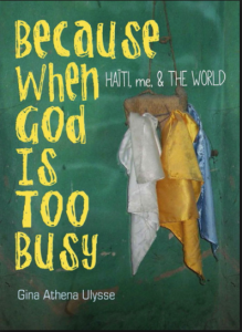 Because When God Is Too Busy, by Gina Athena Ulysse