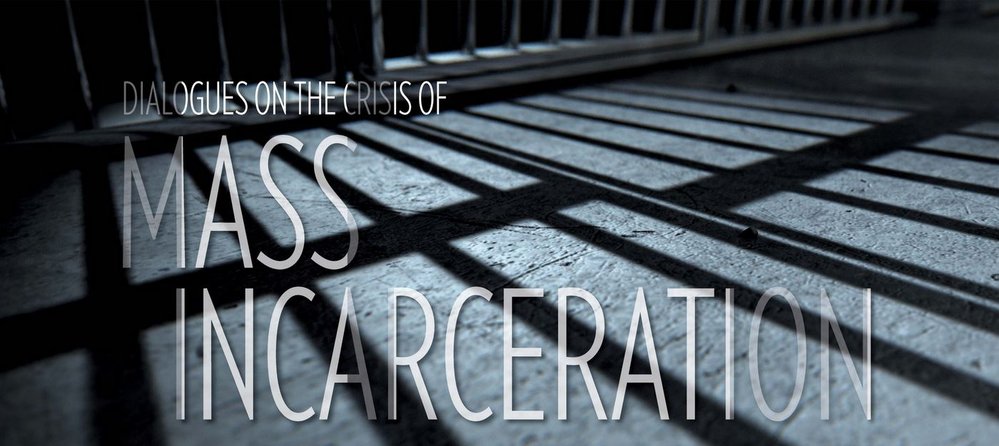 DIALOGUES ON THE CRISIS OF MASS INCARCERATION
